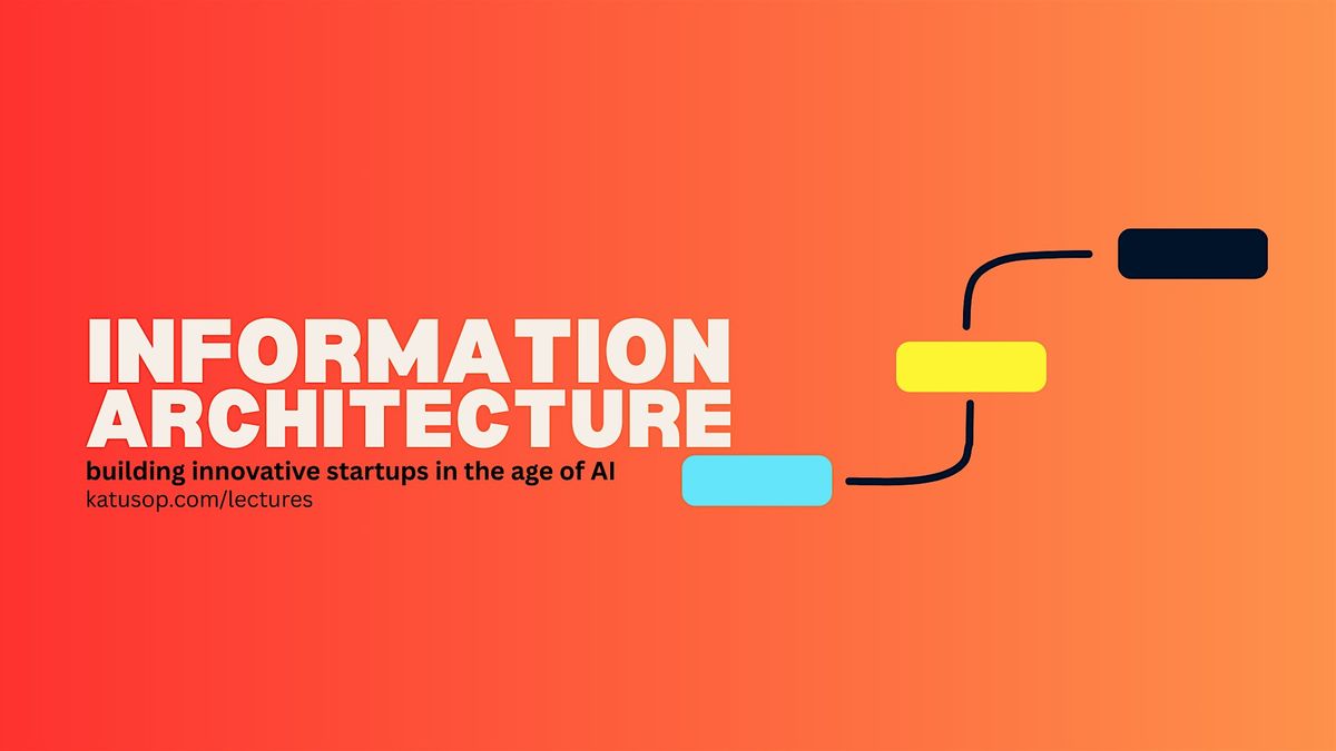 Startups@ Get your information architecture flow right, 29 August | Event in Los Angeles | AllEvents
