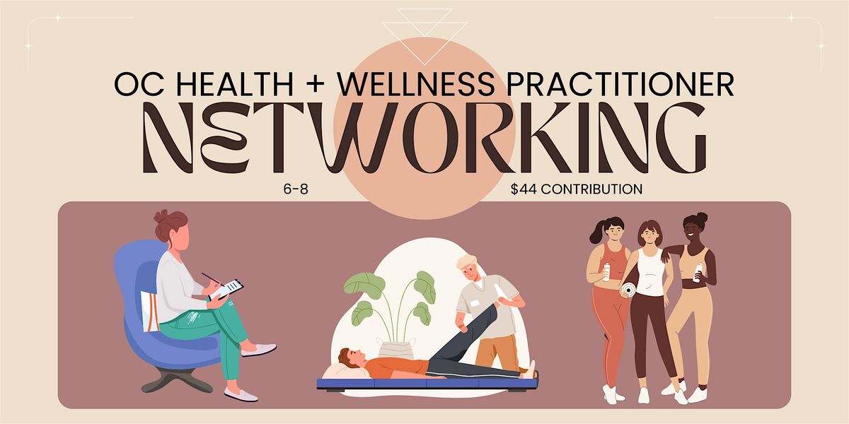 WellCo Health and Wellness Practitioner Networking Event, 7 July | Event in Costa Mesa | AllEvents