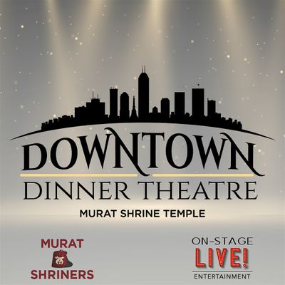 Downtown Dinner Theater & Murat Shrine Temple logo