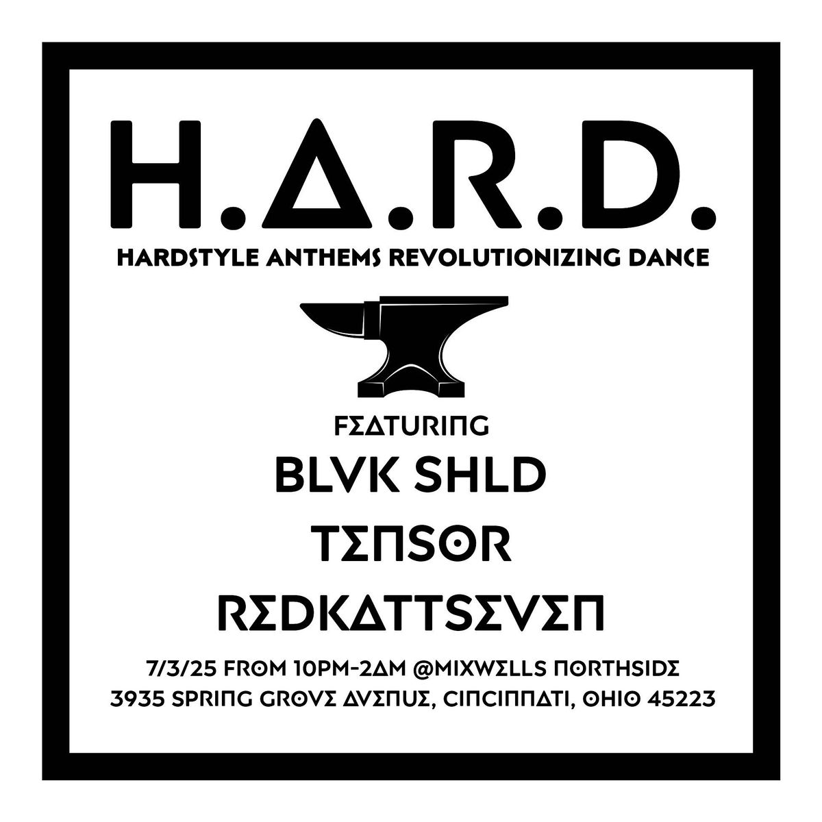 H.A.R.D. 4 featruring BLVK SHLD, Tensor and redkattseven, 3 July | Event in Cincinnati | AllEvents