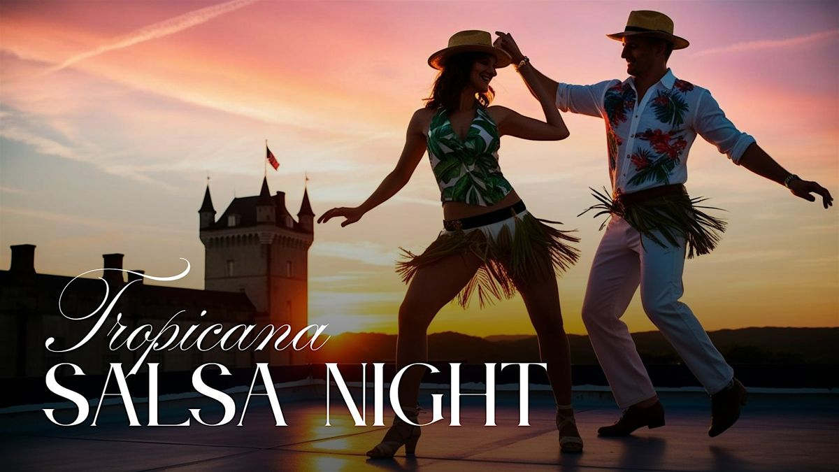 Tropical Salsa Night at The Castle, 16 May | Event in Versailles | AllEvents