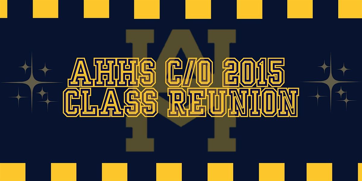 AHHS C/O 2015 Class Reunion, 27 June | Event in Saginaw | AllEvents