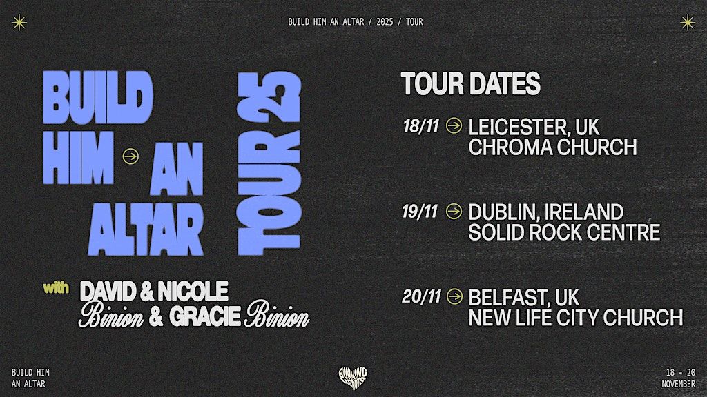BUILD HIM AN ALTAR TOUR WITH DAVID & NICOLE BINION & GRACIE BINION, 20 November | Event in Belfast