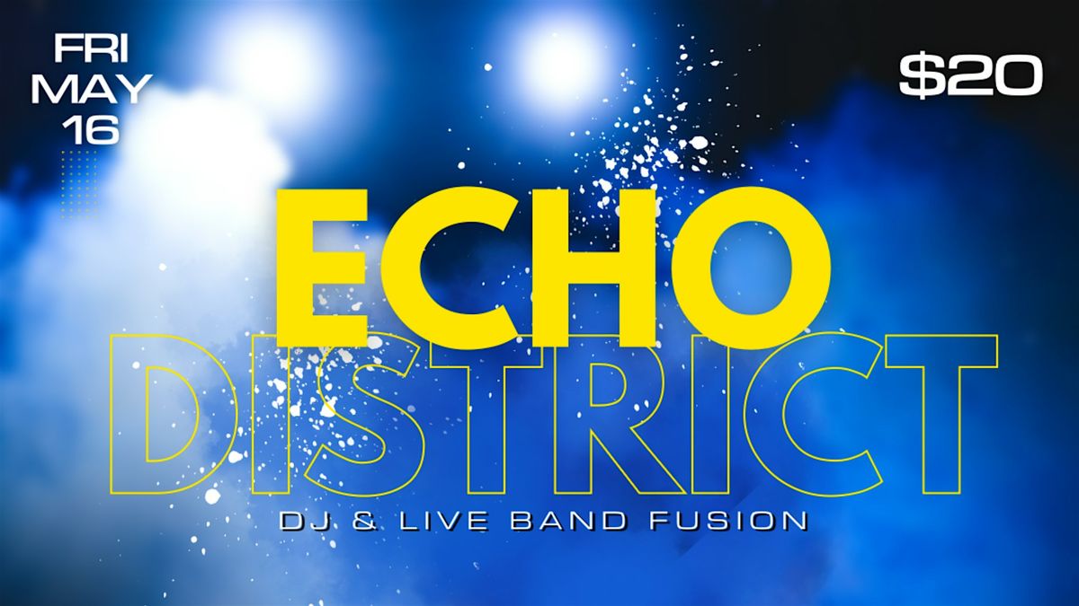 Echo District, 16 May | Event in Newburgh | AllEvents