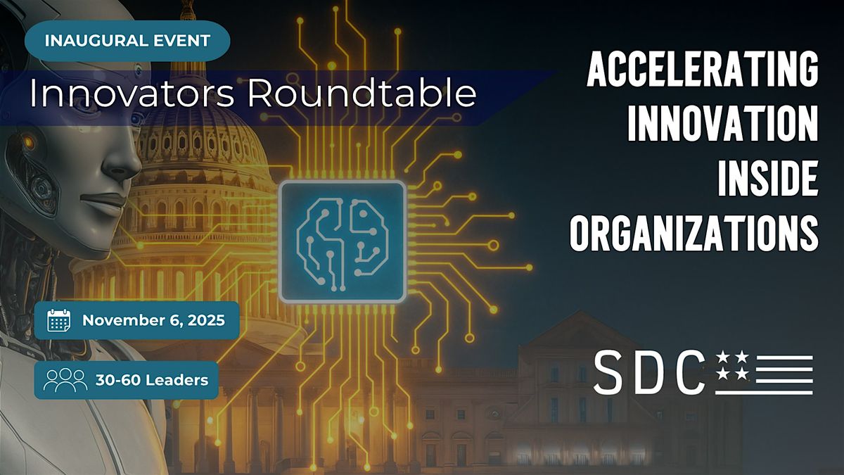 Innovation Roundtable: Accelerating Innovation Inside Organizations, 6 November | Event in Washington | AllEvents