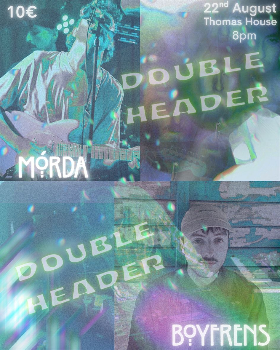 Mórda + Boyfrens - Doubler Header!, 22 August | Event in Dublin 8 | AllEvents