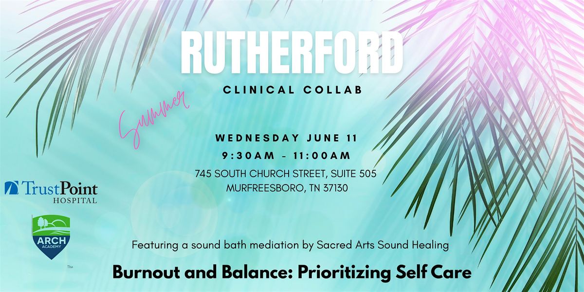 Rutherford Clinical Collab: Burnout and Balance, 11 June | Event in Murfreesboro | AllEvents