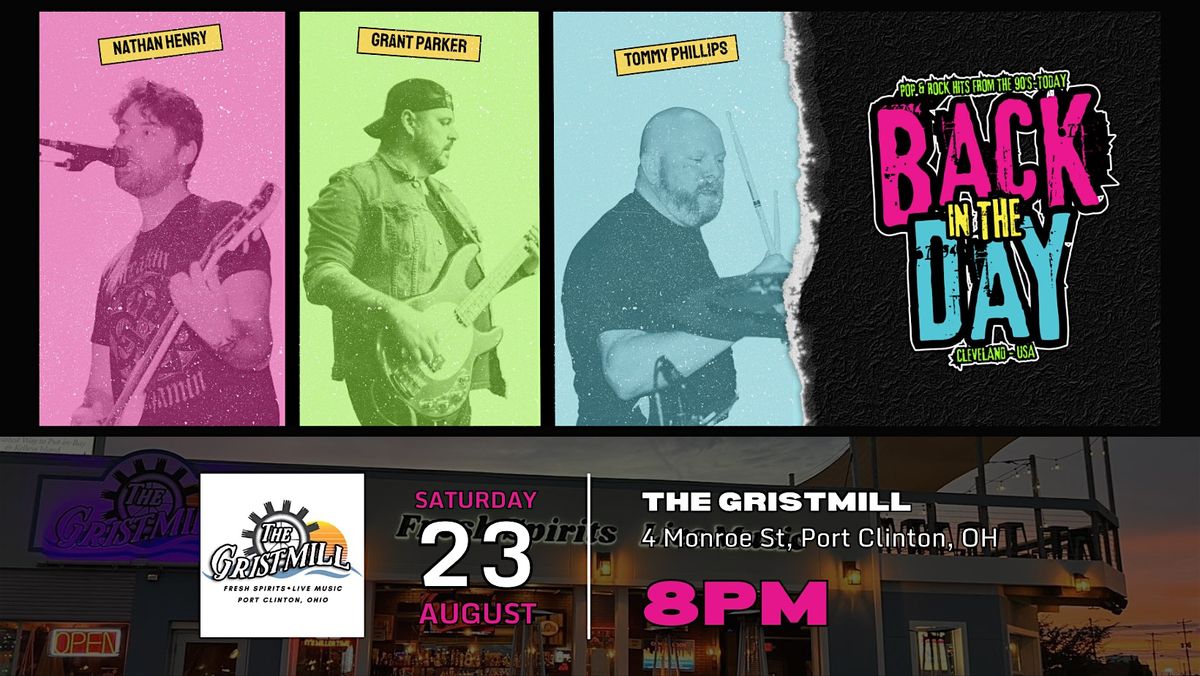 Back in the Day LIVE at The Gristmill in Port Clinton, OH!, 23 August | Event in Port Clinton | AllEvents
