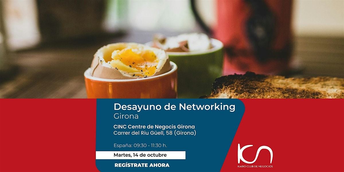 Desayuno de Networking Girona - 14 de octubre, 14 October | Event in Girona | AllEvents