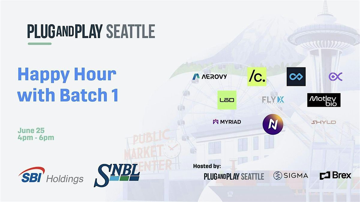 Plug and Play Seattle: Happy Hour and Meet Batch 1, 25 June | Event in Seattle | AllEvents