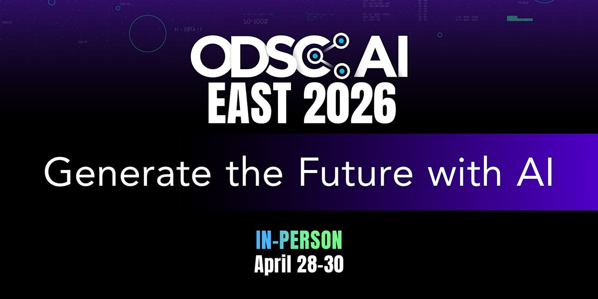 ODSC AI East 2026 Conference | Open Data Science Conference, 28 April | Event in Boston | AllEvents