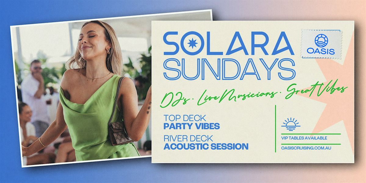 OASIS SOLARA SUNDAYS - Afternoon Boat Party - Sunday, 7th of December 2025, 7 December | Event in Brisbane City