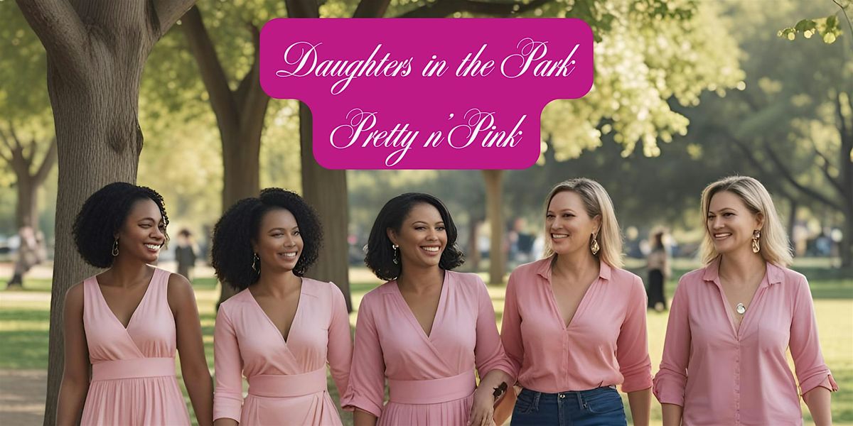 Daughters in the Park: A Pink Encounter for Kingdom Women, 6 September | Event in Walnut Creek | AllEvents