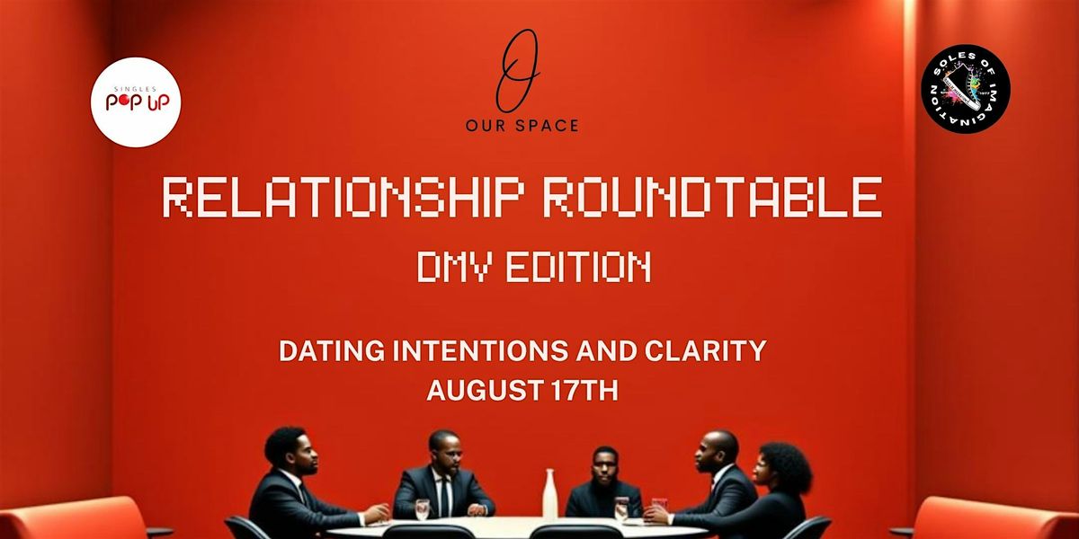 RELATIONSHIP ROUNDTABLE: DMV EDITION, 17 August | Event in Laurel | AllEvents