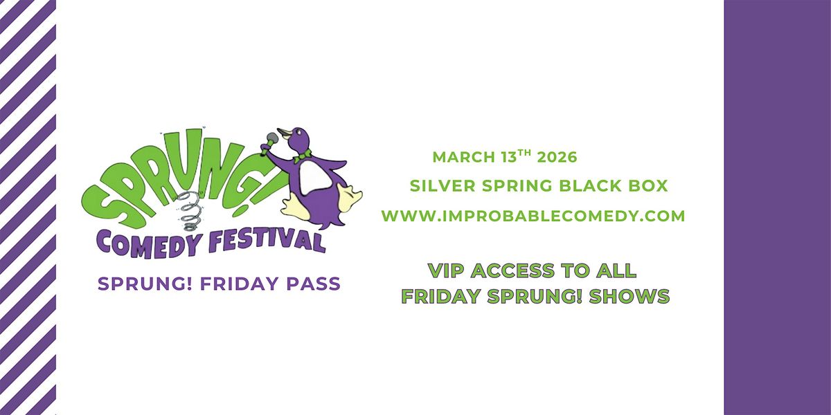 SPRUNG! 2026 Friday Pass, 13 March | Event in Silver Spring | AllEvents