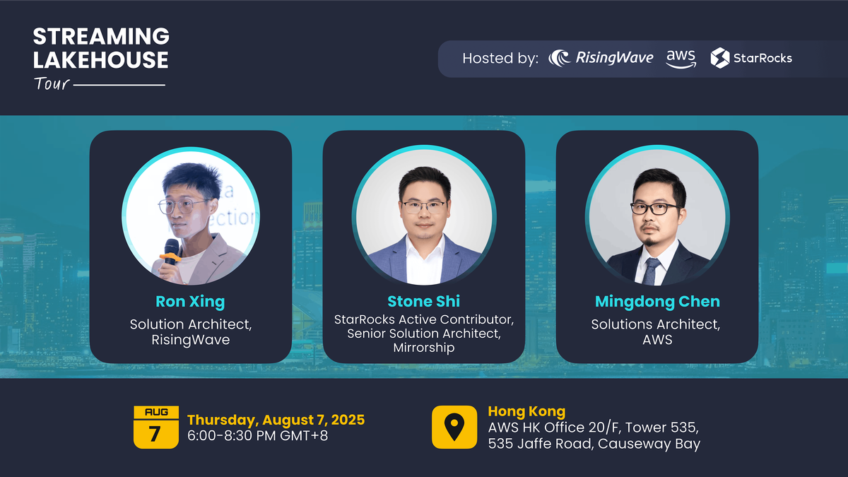 Streaming Lakehouse with StarRocks, RisingWave & AWS, 7 August | Event in Hong Kong | AllEvents