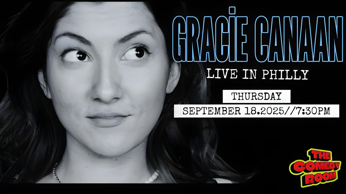 LïVE IN PHILLY: GRACIE CANAAN AT THE COMEDY ROOM, 18 September | Event in Philadelphia | AllEvents