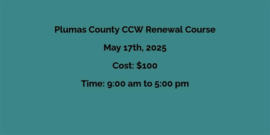5/17/2025  Plumas Renewal CCW Course, 17 May | Event in Quincy | AllEvents