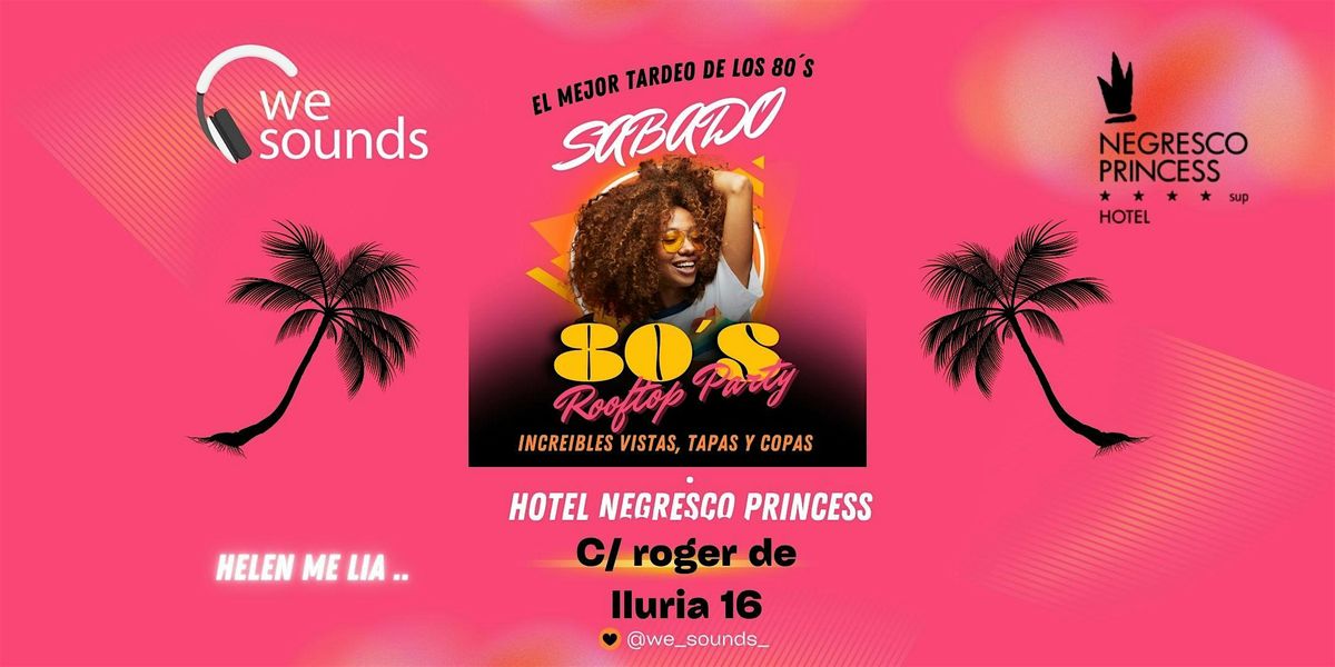 TARDEO 80´S EN NEGRESCO. EL MEJOR ROOFTOP. LAS MEJORES VISTAS., 29 November | Event in Barcelona | AllEvents