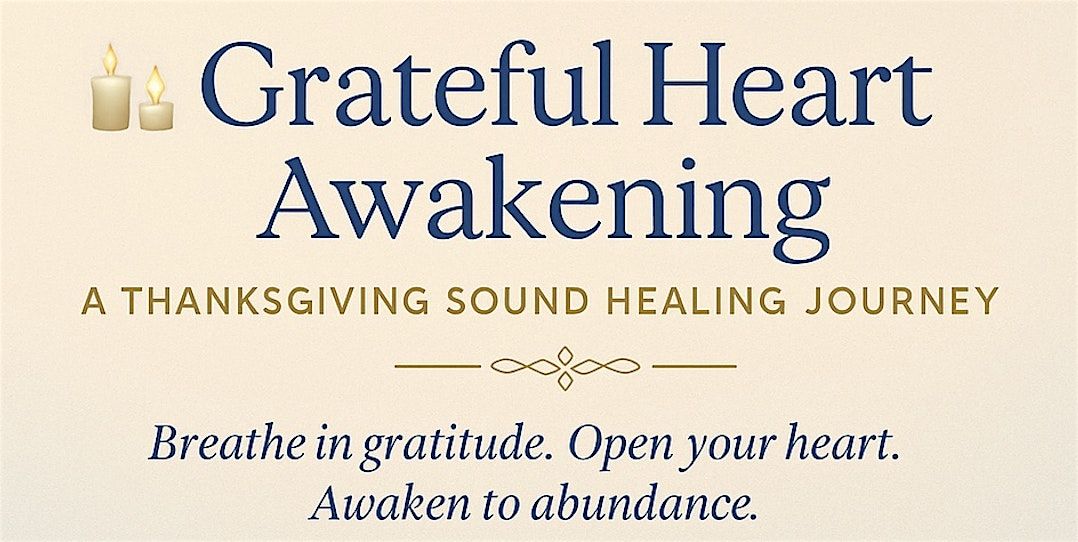 ️Grateful Heart Awakening: A Thanksgiving Sound Healing Journey, 22 November | Event in Fort Lauderdale