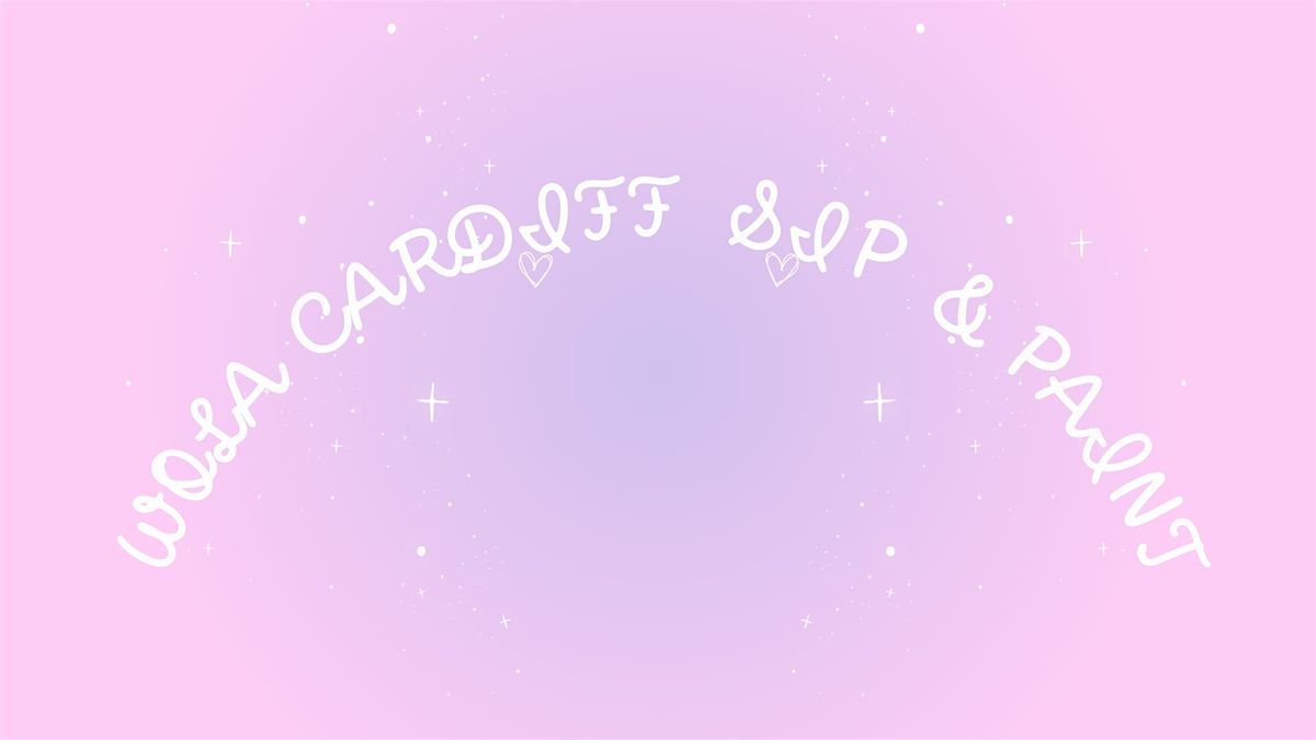 WOLA Cardiff Sip & Paint | Event in Cardiff | AllEvents