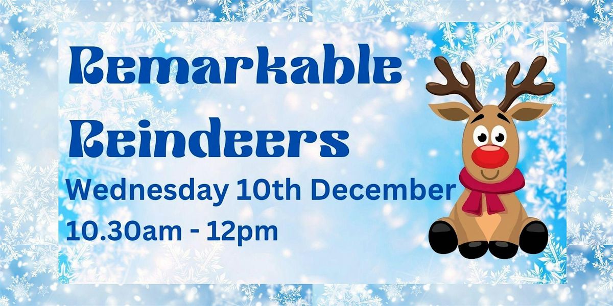 Remarkable Reindeers, 10 December | Event in Ashford | AllEvents