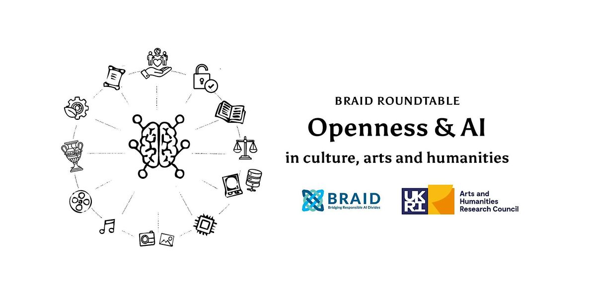 Openness and AI in culture, arts and humanities: a BRAID roundtable | Event in London | AllEvents