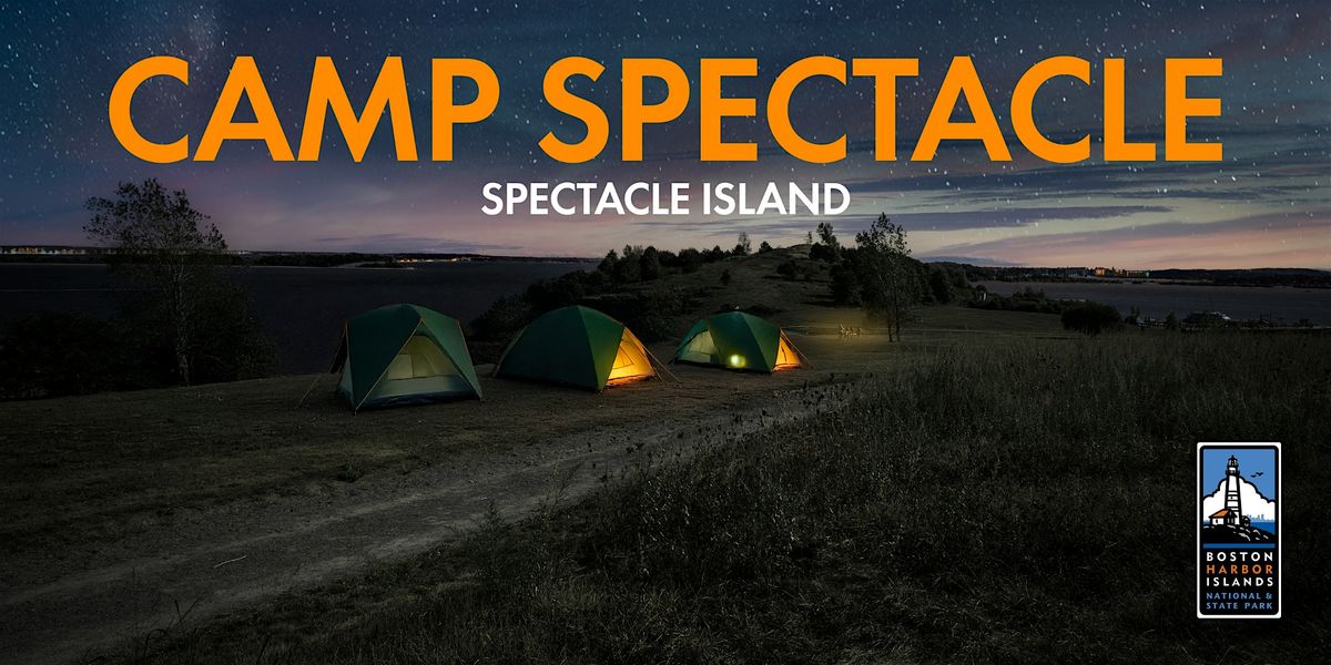 Camp Spectacle, 2 August | Event in Boston | AllEvents