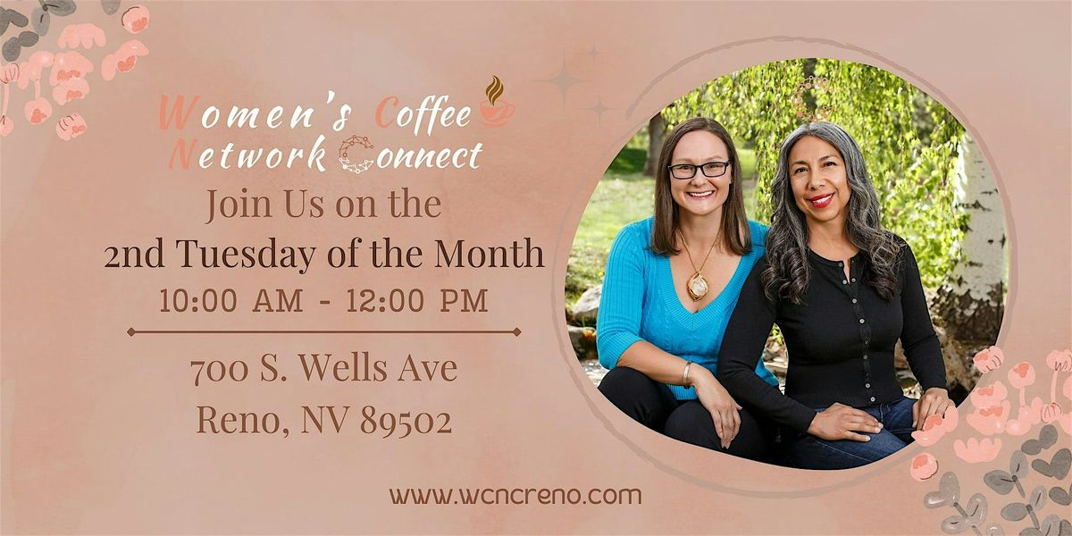 April Women's Coffee Network Connect Monthly Networking Meeting, 13 April | Event in Reno | AllEvents