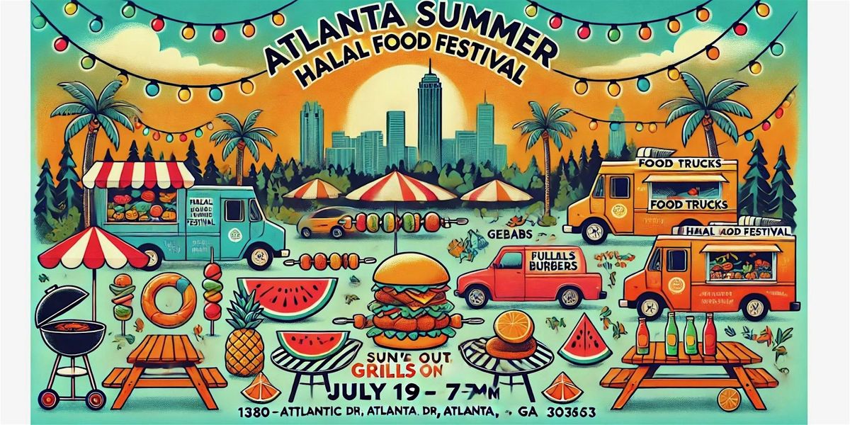 Atlanta Summer Halal Food Fest, 19 July | Event in Atlanta | AllEvents