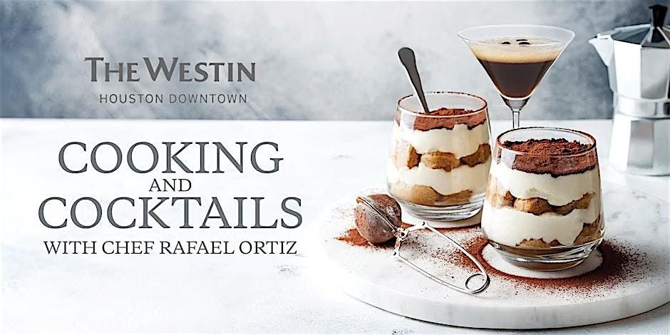 Cooking and Cocktail Competition with Chef Rafael Ortiz | Event in Houston | AllEvents