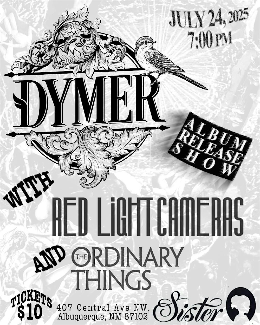Dymer (Album Release Show) w/ Red Light Cameras & The Ordinary Things, 24 July | Event in Albuquerque
