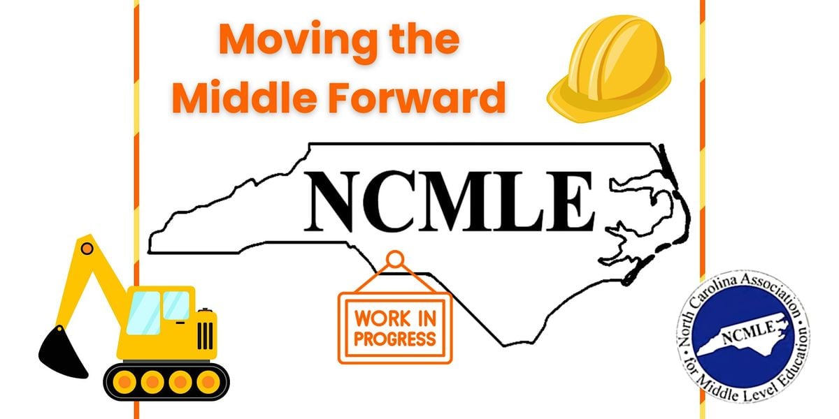 NCMLE 2026 Conference: Moving the Middle Forward, 22 March | Event in Charlotte | AllEvents
