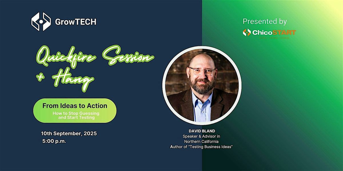 GrowTECH Quick Fire + Hang, 10 September | Event in Chico | AllEvents