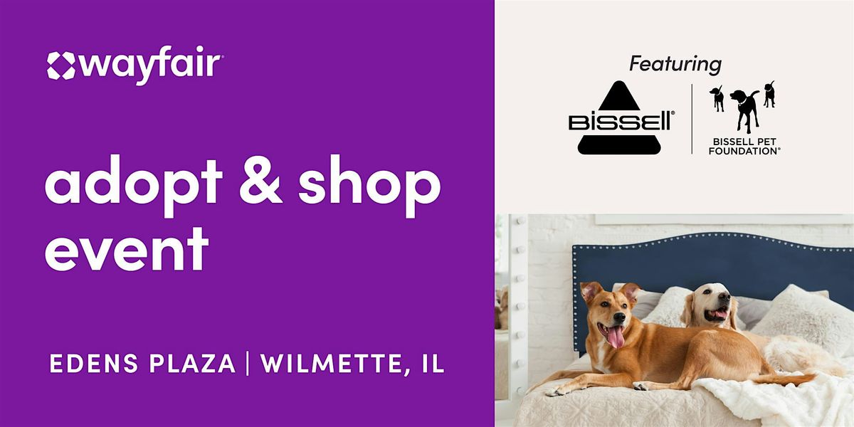 BISSELL x Wayfair Adopt & Shop Event, 18 October | Event in Wilmette | AllEvents