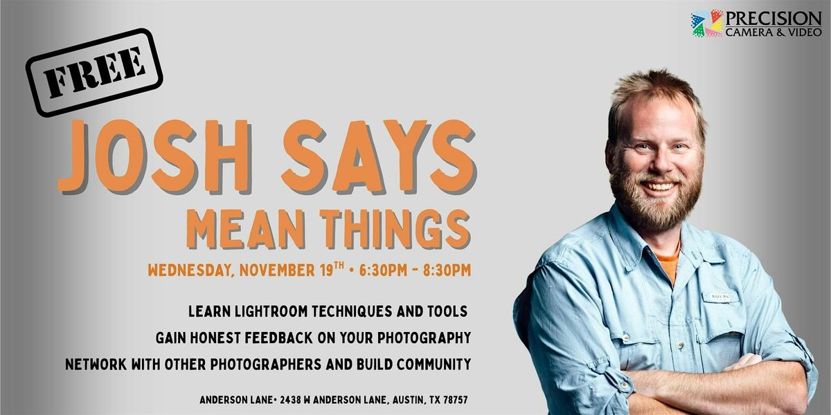 Precision Camera and Video Presents: Josh Says Mean Things., 19 November | Event in Austin | AllEvents