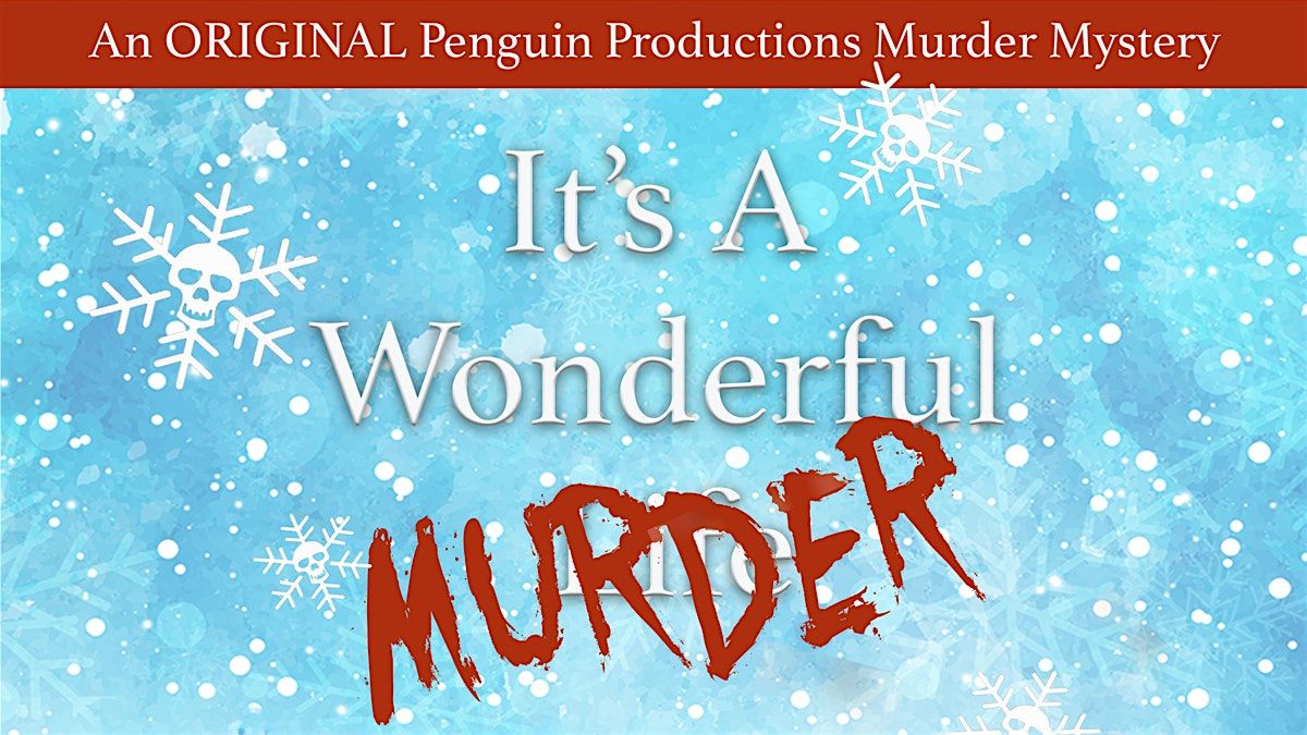 It’s a Wonderful M**der, 5 December | Event in Lake Mills | AllEvents