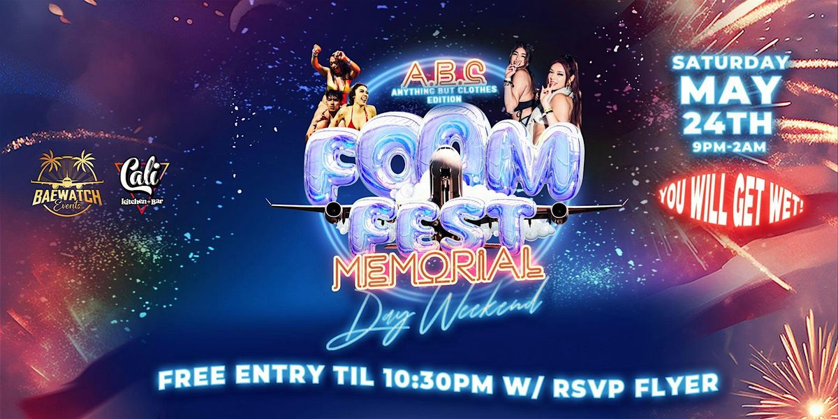 FOAM FEST HTX: MEMORIAL WEEKEND | Event in Houston | AllEvents