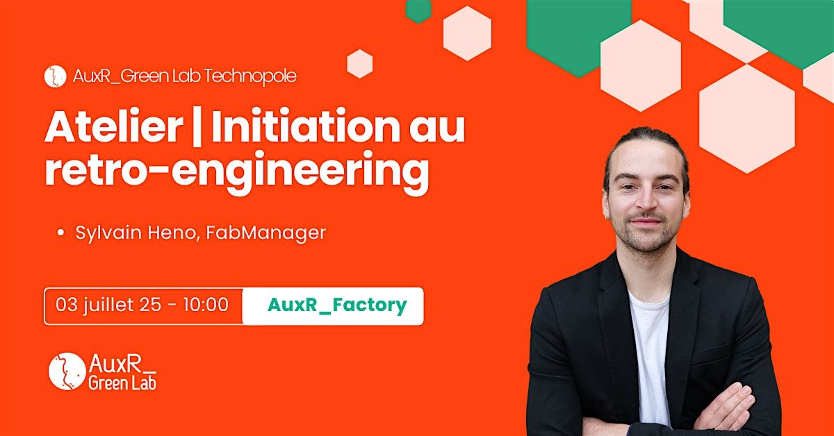 Atelier : Initiation au retro-engineering, 3 July | Event in Auxerre | AllEvents