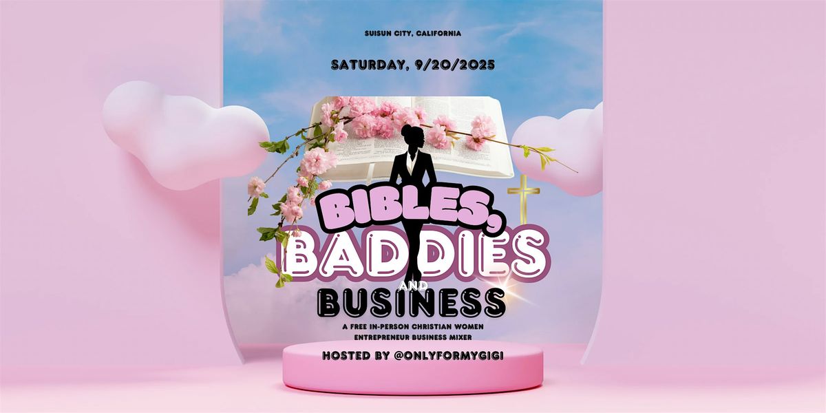 Bibles, Baddies & Business, 20 September | Event in Suisun City | AllEvents