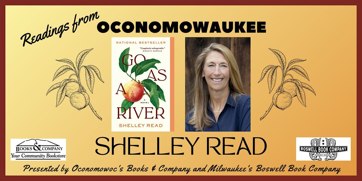 Shelley Read, author of Go as a River, for Readings from Oconomowaukee!, 27 June | Event in Oconomowoc | AllEvents