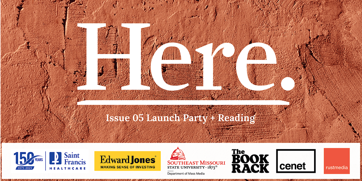 Here. Literary Magazine Launch Party + Reading, 12 August | Event in Cape Girardeau | AllEvents
