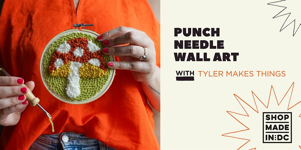 Punch Needle Wall Art w/Tyler Makes Things, 10 August | Event in Washington | AllEvents