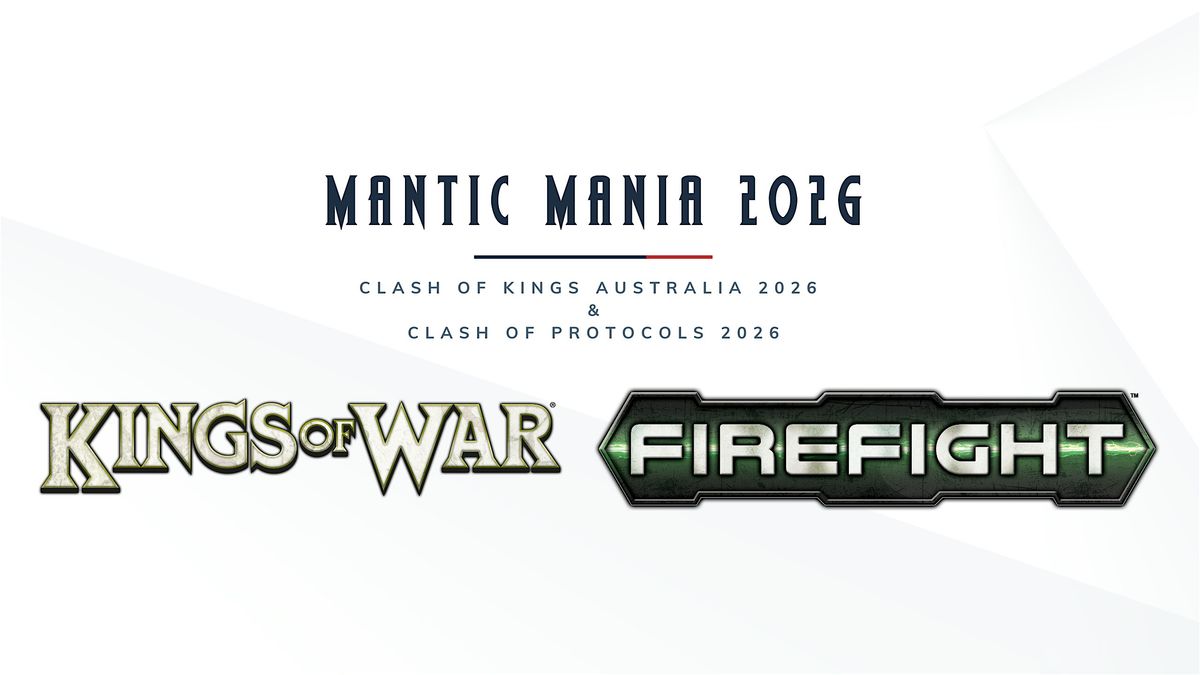 Mantic Mania 2026 - Clash of Kings Australia 2026 & Clash of Protocols 2026, 24 January | Event in Watson