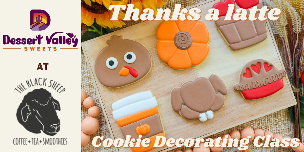Thanks a Latte Cookie Decorating Class - Glendale, 14 November | Event in Glendale | AllEvents
