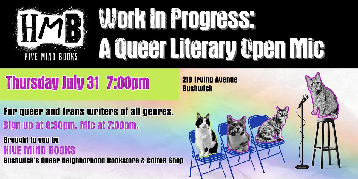 Work In Progress: A Queer Literary Open Mic, 31 July | Event in Brooklyn | AllEvents