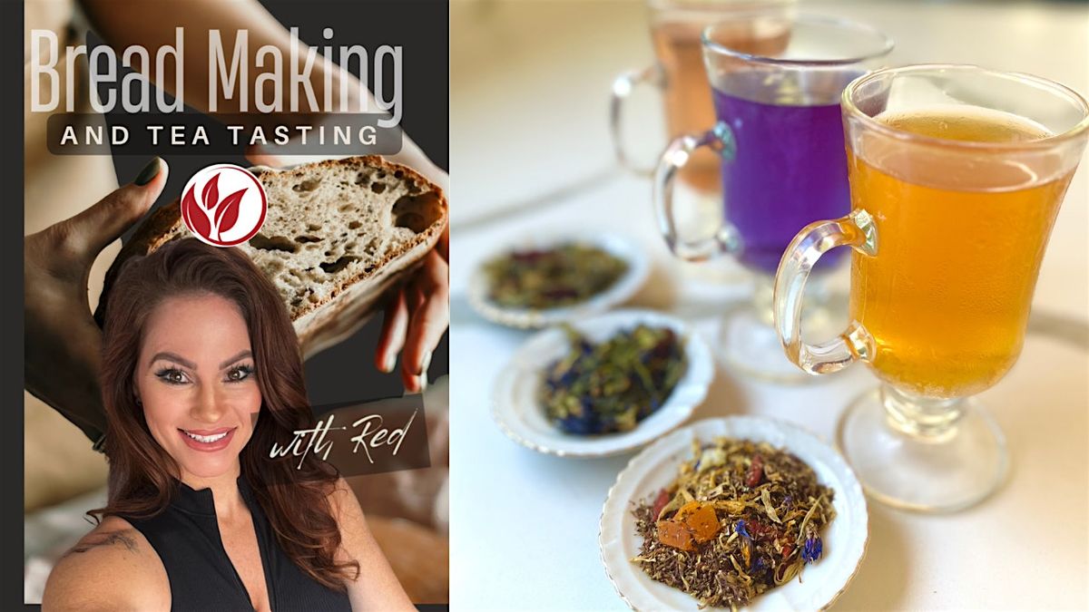 Sourdough Making  and Tea Tasting class., 26 June | Event in Gilbert | AllEvents