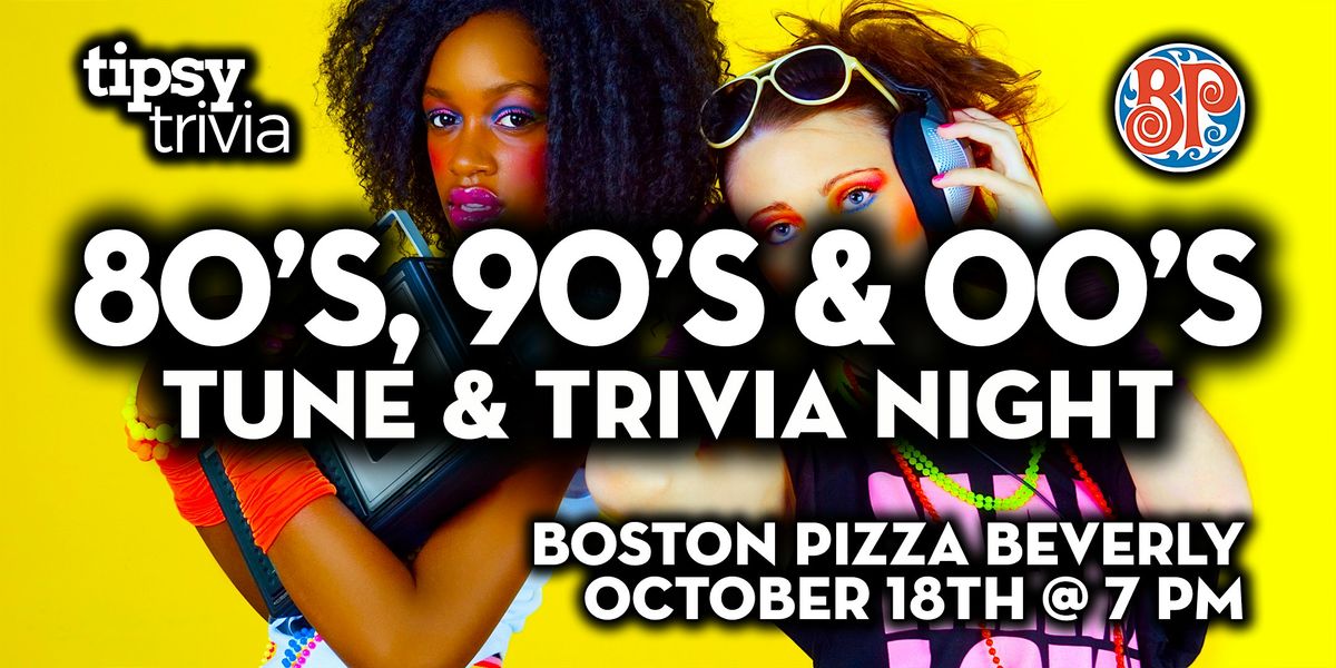 Edmonton: Boston Pizza Beverly - 80s 90s 00s NTT & Trivia - Oct 18, 7pm, 18 October | Event in Edmonton