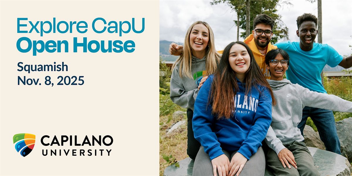 2025 Explore CapU Open House - Squamish, 8 November | Event in Squamish | AllEvents