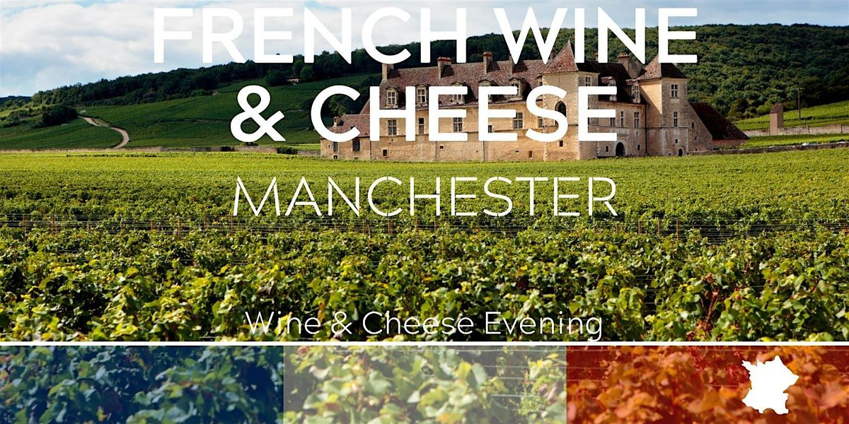 French Cheese and Wine Tasting Manchester 06/02/26, 6 February | Event in Manchester | AllEvents